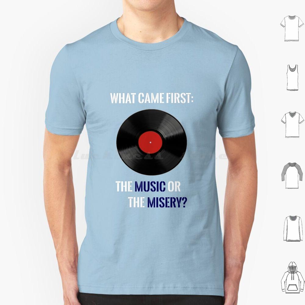 What Came First  The Music Or The Misery  High Fidelity Quote T Shirt Men Women Kids 6xl High Fidelity Nick Hornby John S