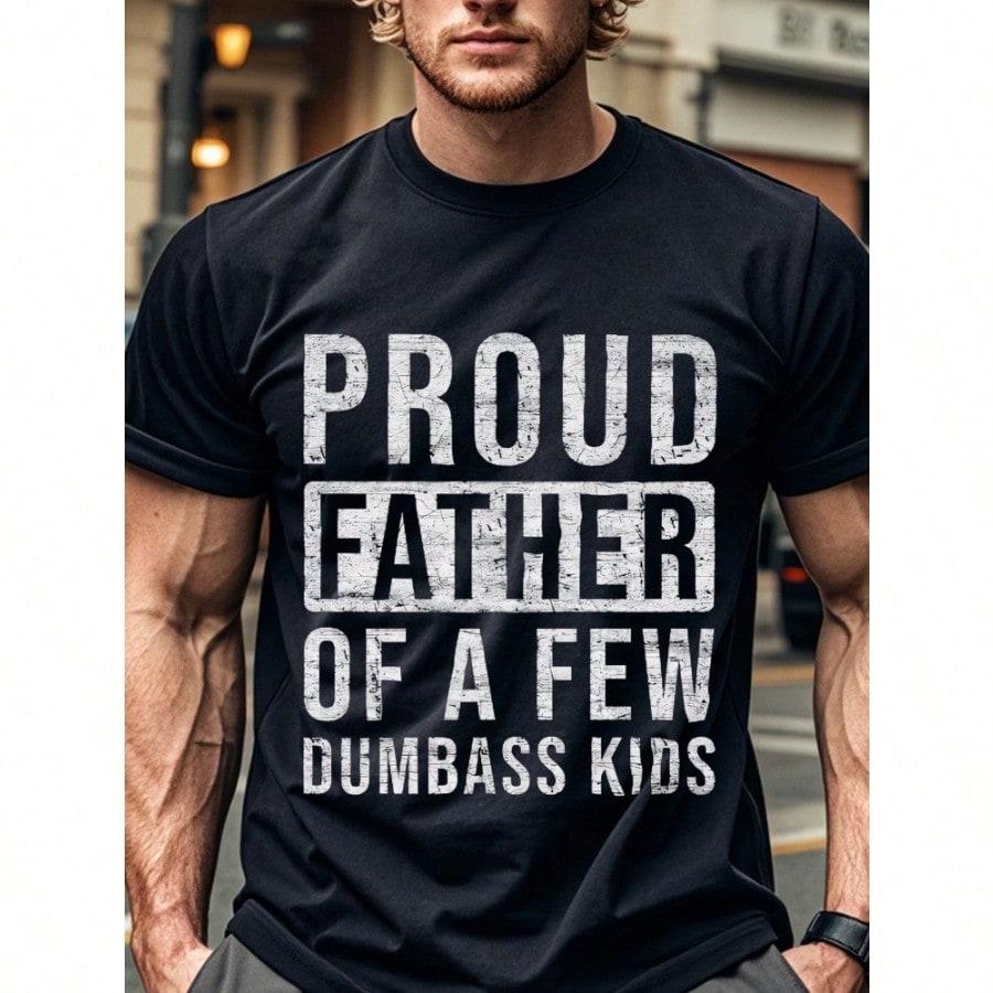 Proud Father of A Few  Youngsters Funny Dad TShirt Comfort Fit Crew Neck MoistureWicking UltraSoft Cotton S