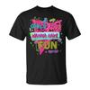 Girls Just Wanna Have Fun Awesome 70'S 80'S 90'S 1980S T-Shirt
