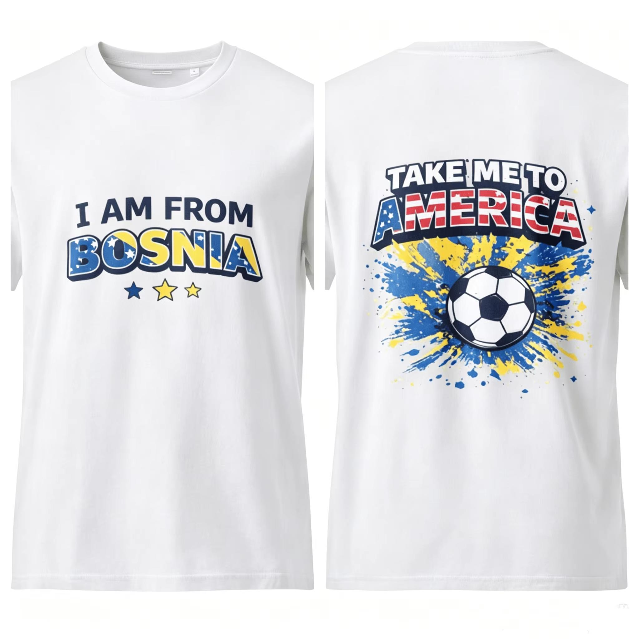 Bosnia Soccer Fan Shirt I Am From Bosnia Take Me To America Tee 2026 Summer Men Women Cotton Oversized Y2K Breathable T-shirt 4XL