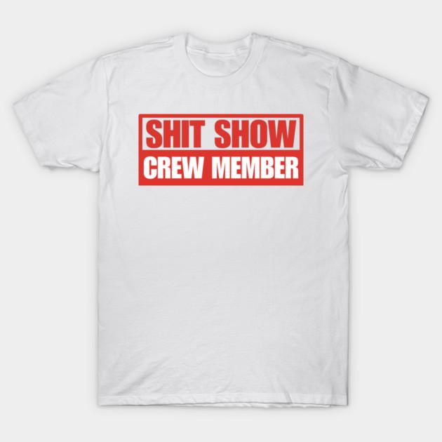 Asian Size Men Black Print T-shirt Shit Show Crew Member No-Cut Print Cotton Tshirt L белый