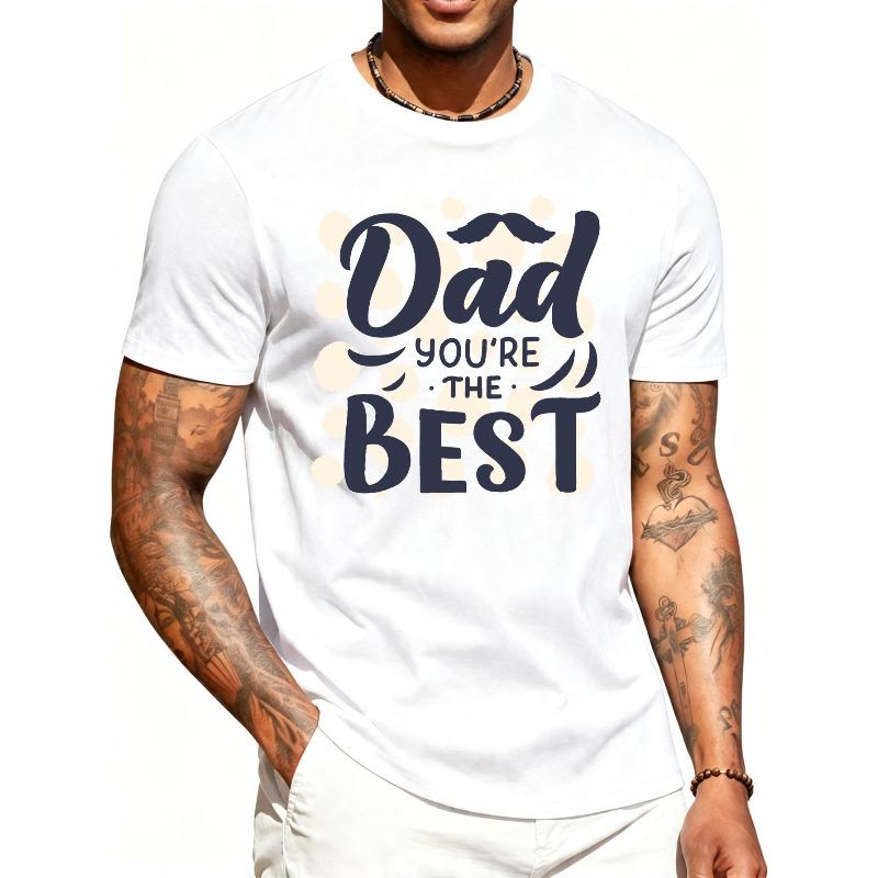 European sizes Casual Style Men s T-Shirt Dad Youre The Best Graphic Print Summer Wear Gift for Father S белый
