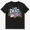 Funny Opossum Faking Being Dead Unisex T-Shirt