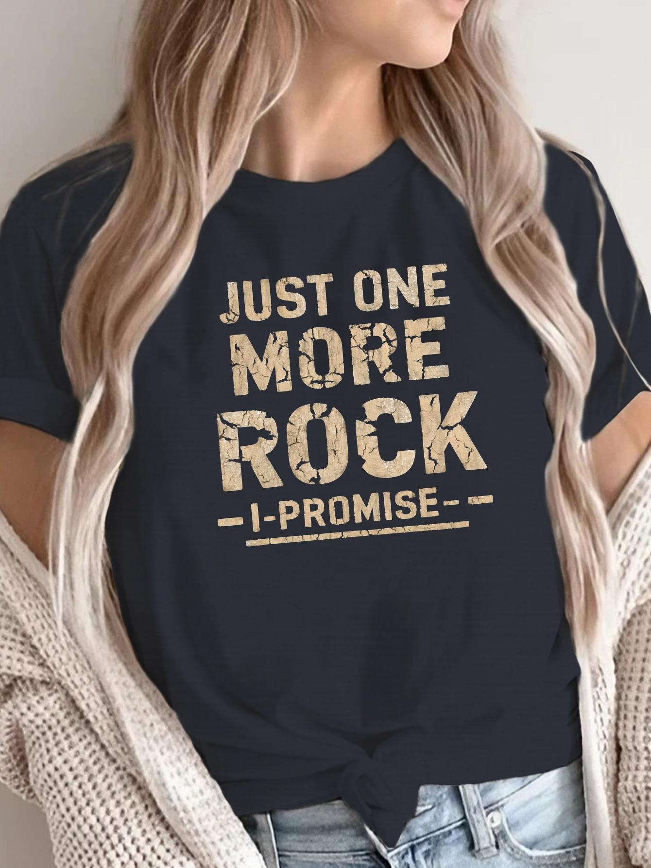 Just One More Rock I Promise T-shirt XXL