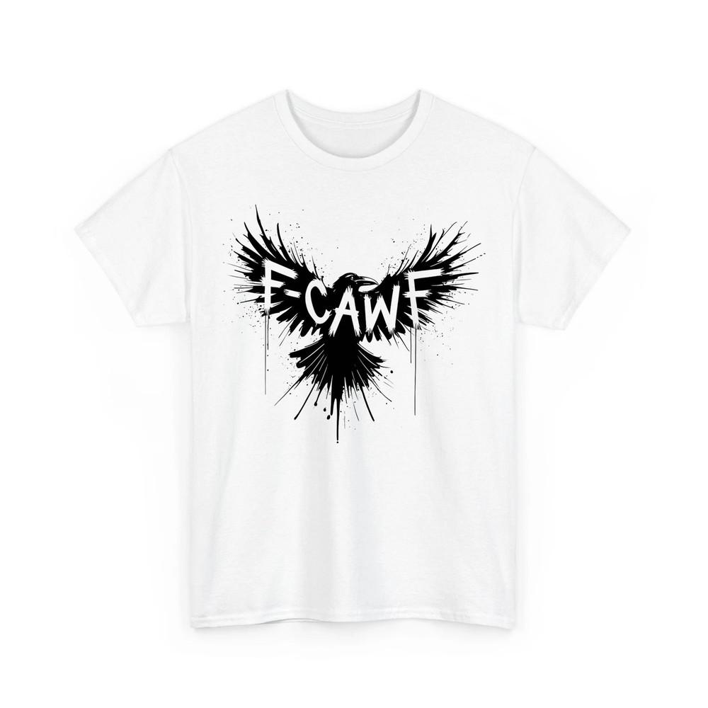 Black Bird Black Crow F Caw F Funny Gothic Humor Unisex TShirt Unisex T-Shirt S