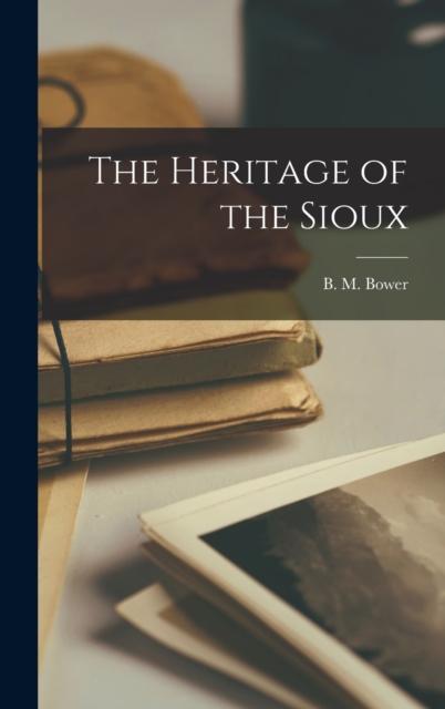 The The Heritage of the Sioux Book