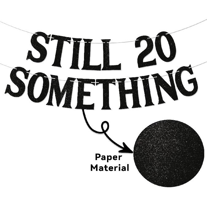Still 20 Something Banner - Not 30 Yet Banner, Happy Golden Birthday Party Decor, Funny 21st 22th 23th 24th 25th 26th 27th 28th 29th Birthday Party