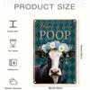 Rustic Floral Cow Have a Poop Aluminum Sign  8x12 UV Printed Durable AntiBend Home Office Bedroom Decor 1pc