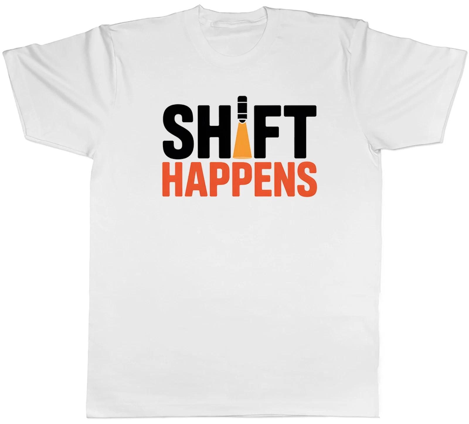 Funny Night Worker Shift Happens Mens T-Shirt Tee Gift Top M