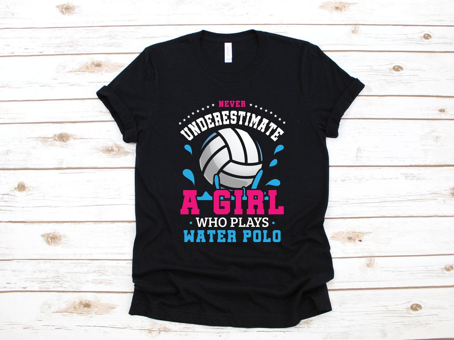 Girl Who Plays Water Polo Shirt, Women Water Polo T-Shirt, Girls Water Polo Tank Top, T-shirt, T-shirt,T-shirt, Gift M