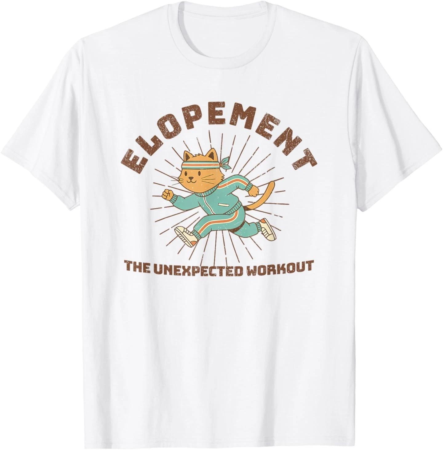 Elopement the Unexpected Workout T-Shirt 4XL
