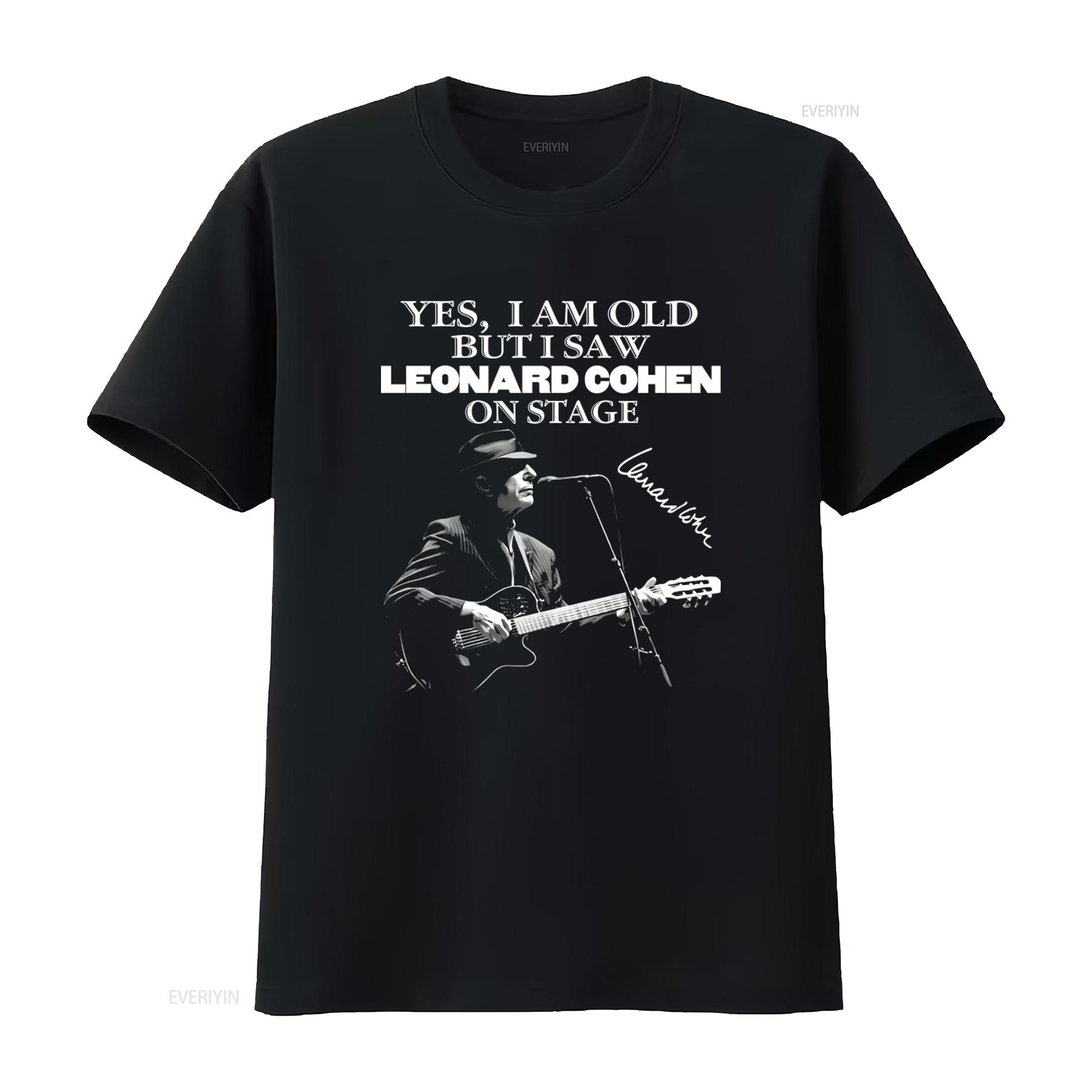 

Retro Style Im Old But Saw Leonard Cohen On Stage Signature T Shirt for Fathers and Mothers Day vintage Washed fashion 4XL