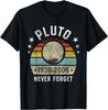 Vergiss Pluto nie Lustiges Wissenschafts-Retro-Weltraum-Geschenk Unisex-T-Shirt