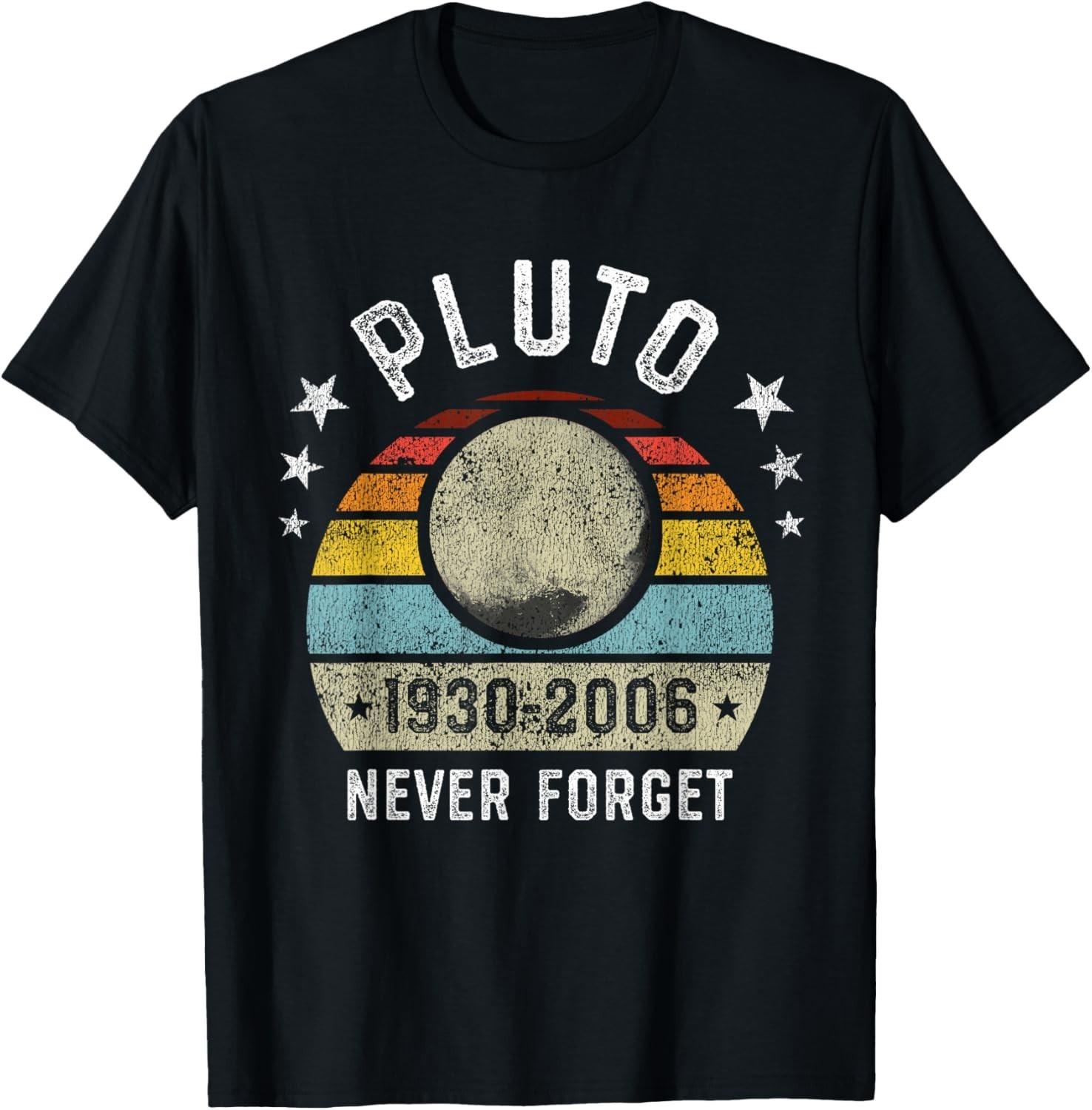 Never Forget Pluto Funny Science Retro Space Gift Unisex T-Shirt S