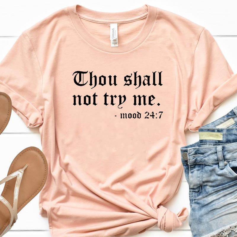 Chou Shall Not Try Me T Shirt Casual Pure Cotton Jesus Grace Tshirt Women Casual