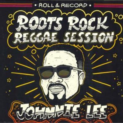12inch Record JOHNNIE LEE / RANKING JOE - Roots Rock Reggae Session; Roots Du RAR011 Roll & Record 2021 France Reggae, Ska & Dub