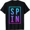 Cool Spinning Class Saying Gym Workout Fitness Spin Gift T-Shirt