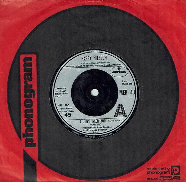 

7inch Record HARRY NILSSON - I Don t Need You MER40 Mercury 1980 UK Rock Used