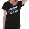 Funny Because I'm An EMT That's Why Humor Graphic T Shirts for Women T-Shirts