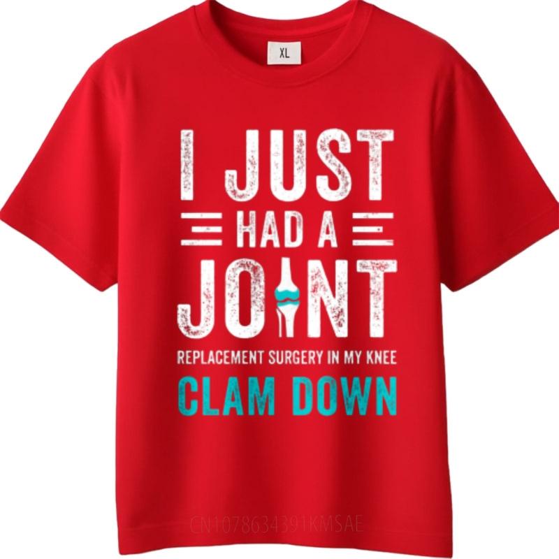 Quick Dry Shirt Printed For Unisex Oneck Tshirt Daily Wear I Just Had A Joint Clam Down Trendy Boys Top Tees Summer Tshirt