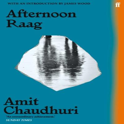 Afternoon Raag by Amit Chaudhuri Paperback Book 9780571361472