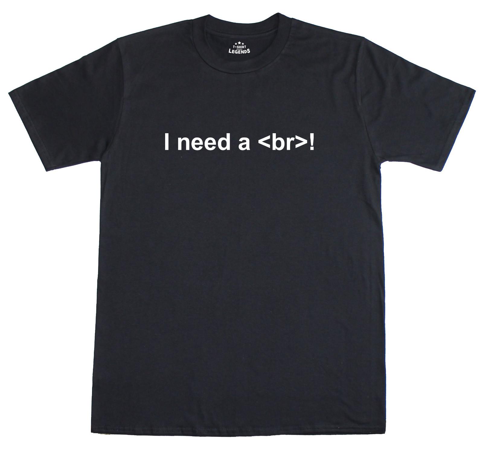 I Need A br Break HTML Coder Funny Mens Regular Fit Cotton T-Shirt XL