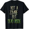 Not A Zombie But Dead Inside Funny Saying Halloween Costume T-Shirt Unisex T-Shirt