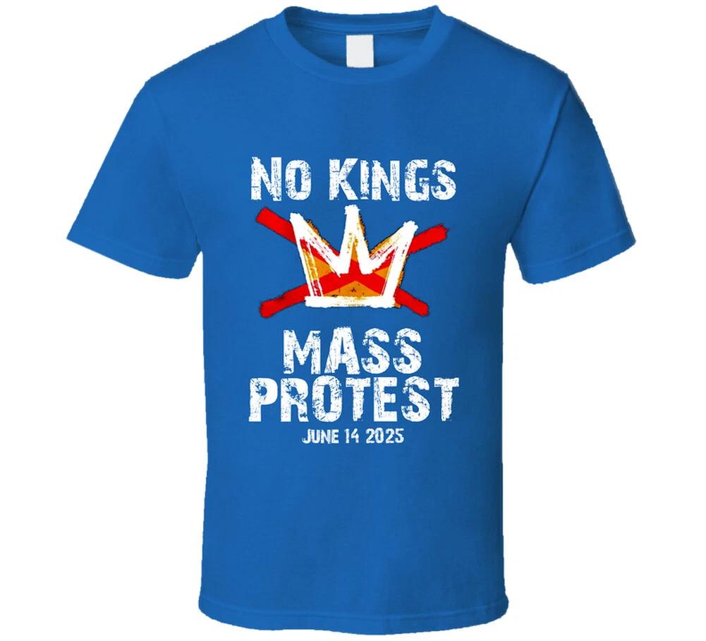 No Kings Mass Protest June 14 2025 No Trump Fascist Democracy Usa T Shirt S
