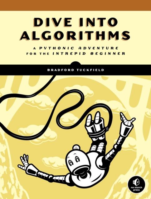 Książka Dive Into Algorithms : A Pythonic Adventure for the Intrepid Beginner
