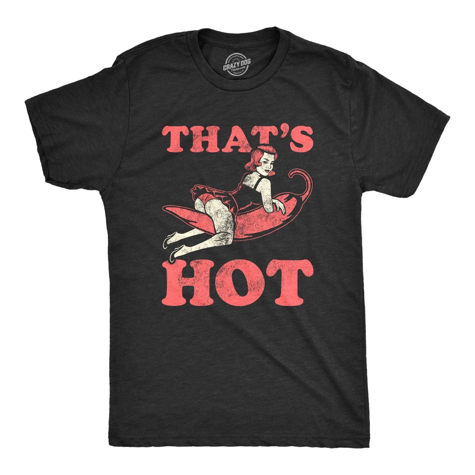 Mens Thats Hot T Shirt Funny Pinup Spicy Red Pepper Vintage Retro Tee for XS