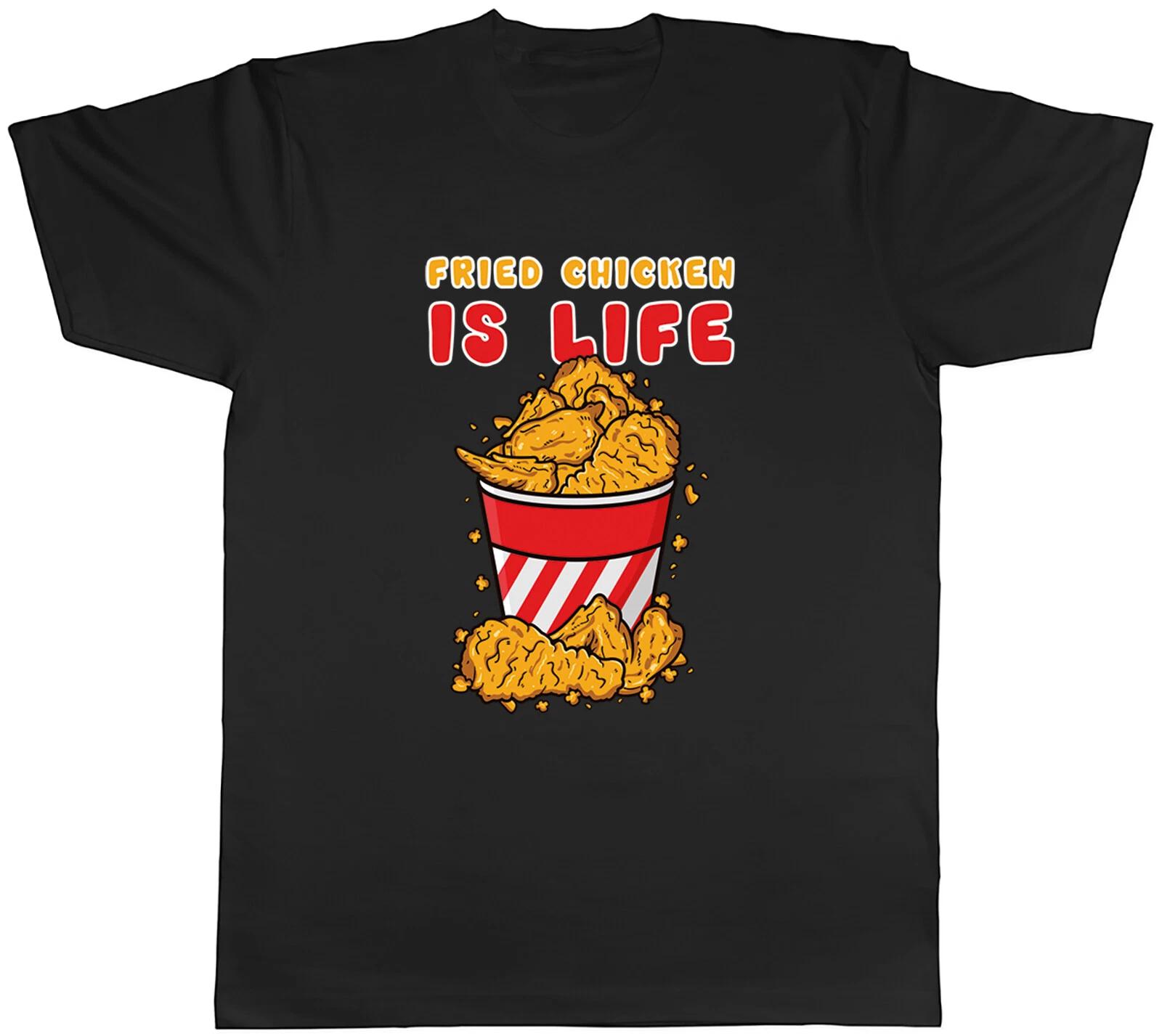 Fried Chicken is Life Mens T-Shirt Fast Food Crispy Chicken Lover Tee Gift XXXL