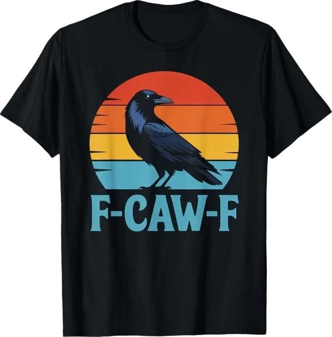 F-Caw-F Funny Black Crow T-Shirt | Retro Grunge Crow Lover Graphic Tee Unisex M