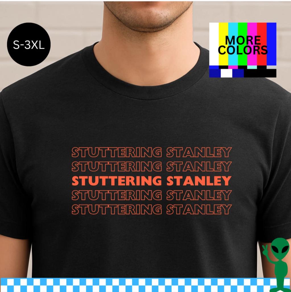 Stuttering Stanley Sixth Sense Shirt S-3XL Unisex Short-Sleeve