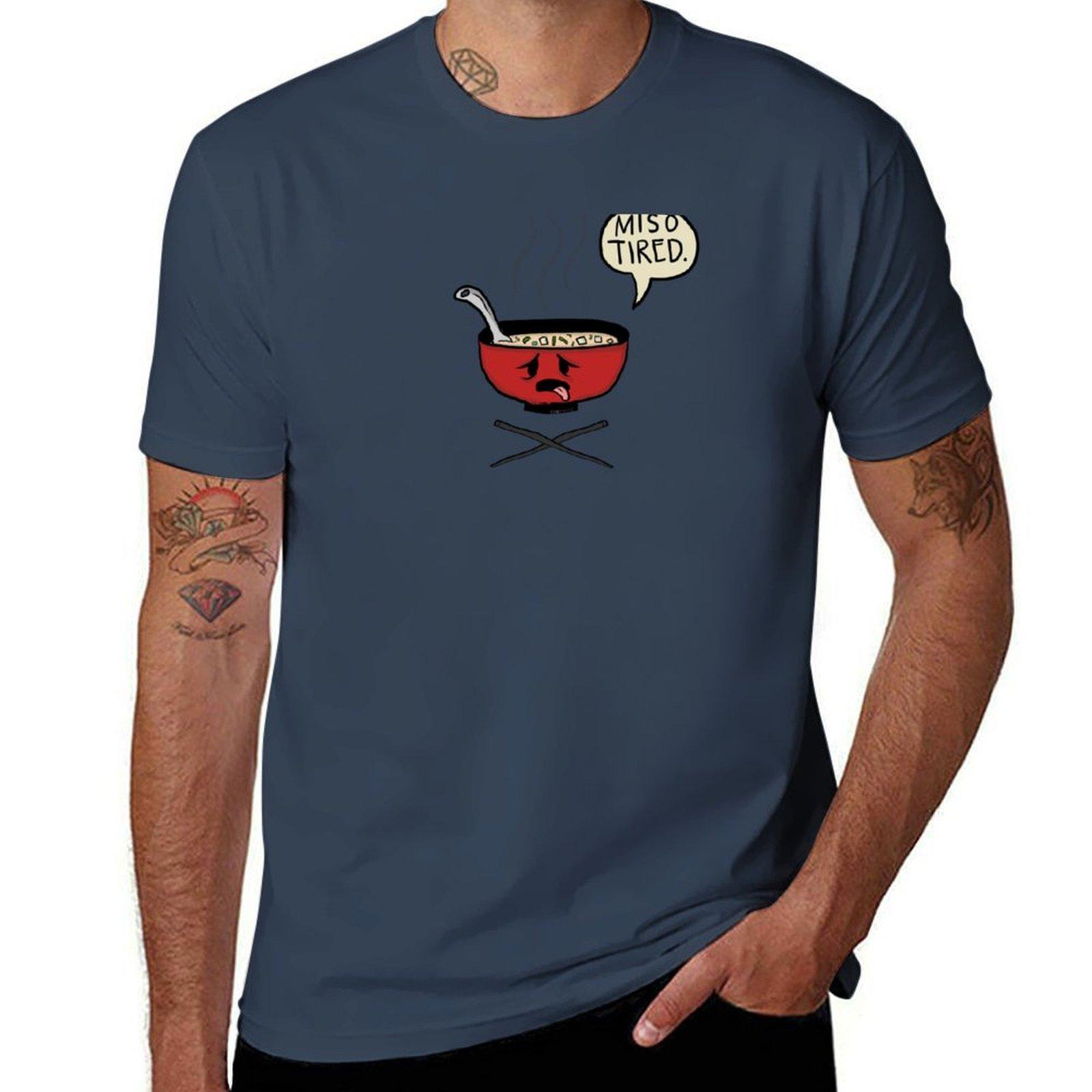 Miso Tired An Exhausted Soup Tshirt Cool Feeling Summer Tee Shirt S