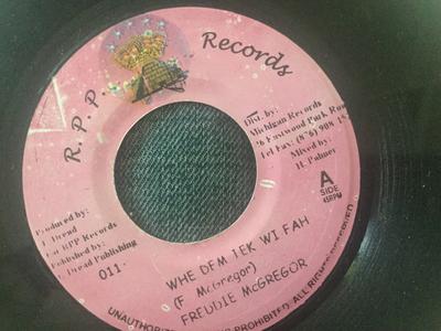 7inch Record FREDDIE MCGREGOR - Whe Dem Tek We Fah NONE R.P.P. Records 2000 Jamaica Reggae, Ska & Dub Used