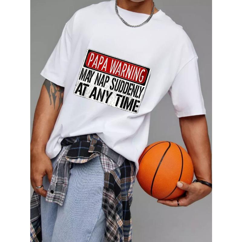 White T-Shirt Papa Warning May Nap Suddenly At Any Time Graphic Print Casual Wear for Men Fathers Day Gift