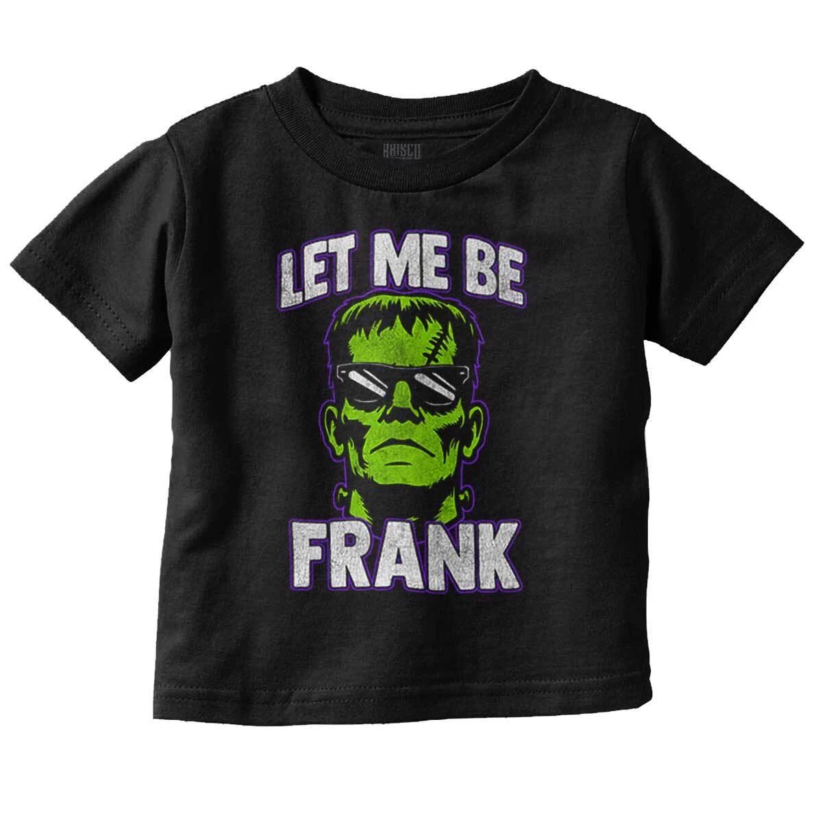 Cool Halloween Frankenstein Let Me Be Frank Toddler Boy Girl Youth T Shirt Tee XL