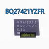 5pcs Original  BQ27421YZFR BQ27421YZFT-G1A YZFT-G1B YZFT-G1D DSBGA9 BQ27421