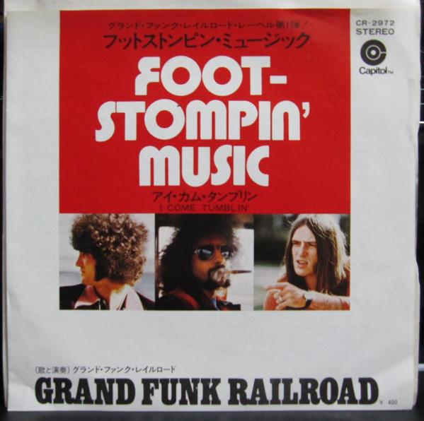 7inch Record GRAND FUNK RAILROAD - Footstompin' Music / I Come Tumblin CR2972 CAPITOL 1971 Japan Rock Used