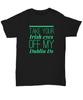 St Patrick's Day Funny Shirt For Women, Take Your Irish Eyes Off My Dublin Ds Ts