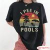 I Pee In Pools Sarcastic Sayings for Pools Lovers Retro Women Shirt Retro Sunset Palm Tree Pattern Print Tops Short Sleeve Tees