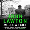 Moscow Exile by John Lawton Paperback Book 9781804710128