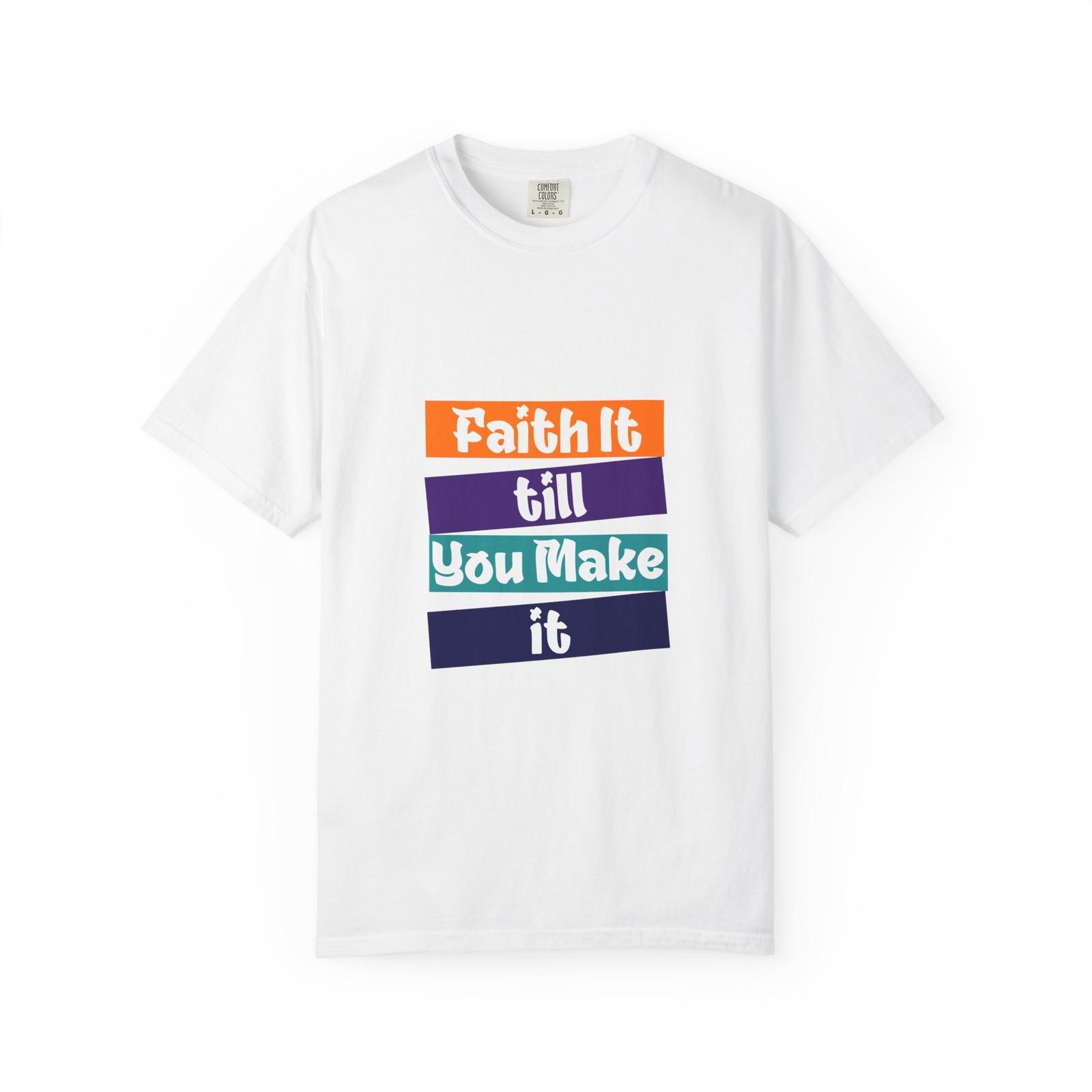 Inspirational T-Shirt for Faith and Motivation Faith It Till You Make It S