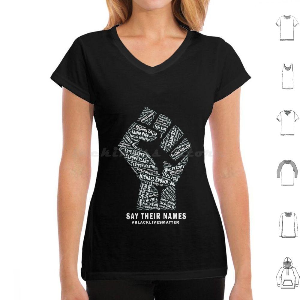 Black Lives Matter Say Their Names T Shirt Big Size 100 Cotton Blm Black Lives Matter All Lives Matter Justice No Justice No