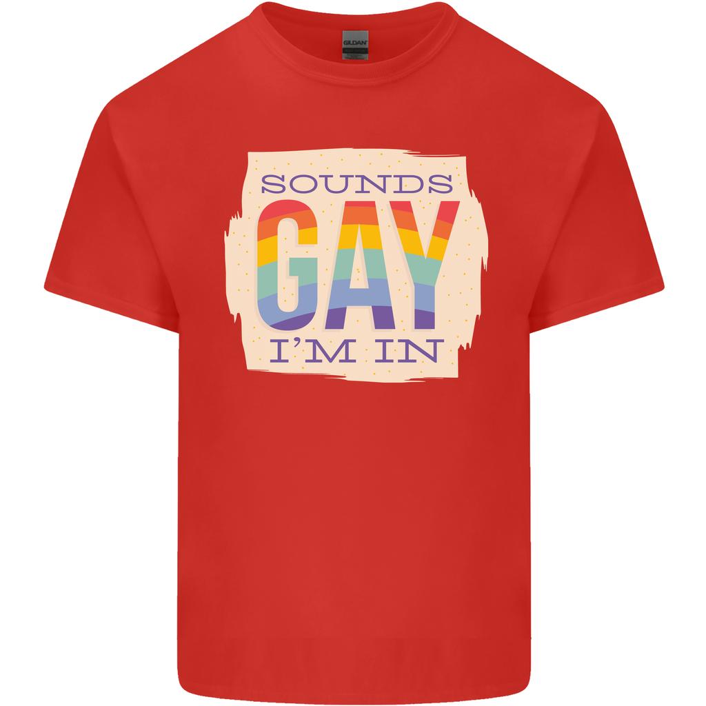 Sounds Gay Im In Funny LGBT Gay Pride Unisexs Light Cotton TShirt
