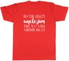 Personalised Im The Crazy Unlce You Were Warned About Unisexs Unisex TShirt Tee