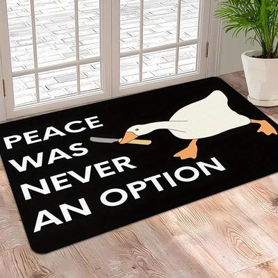 Quirky Goose Doormat - Humorous Design of "Peace Is Never an Option", Suitable for Fun Home Entrance Decoration