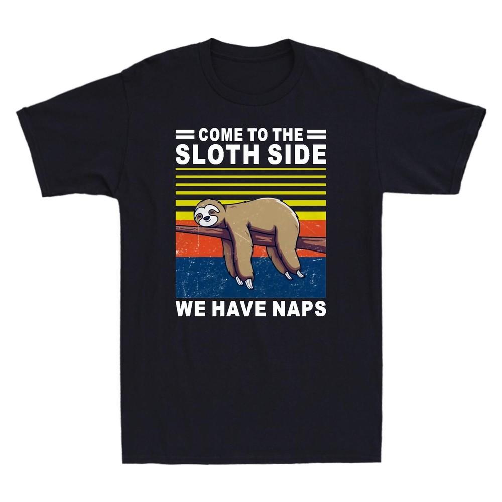 Come To The Sloth Side We Have Naps Lying Lazy Sloth Funny Vintage Unisexs T Shirt