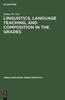 Kniha Linguistics, Language Teaching, and Composition In the Grades