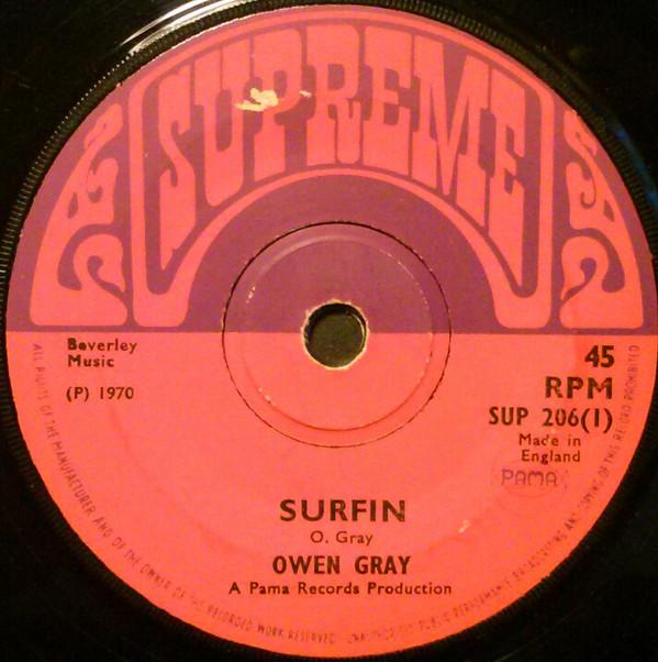 

7inch Record OWEN GRAY Surfin All The Love SUP206 SUPREME 1970 UK Reggae Ska Dub Used